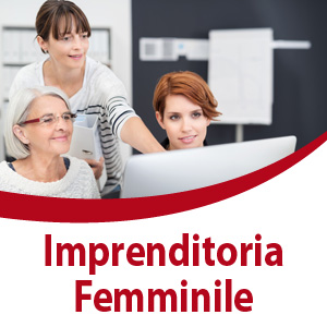 Bando Idea innovativa, la nuova imprenditorialità al femminile 2023