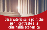 Osservatorio sulle politiche per il contrasto alla criminalità economica