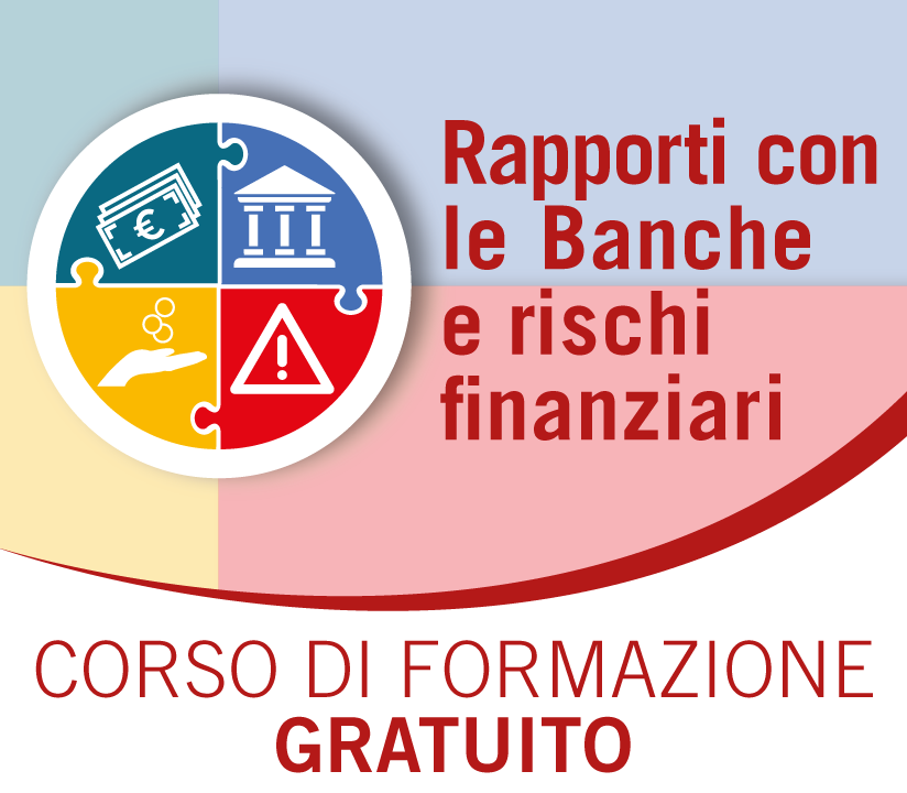 Rapporti con le Banche e rischi finanziari - Corso di formazione gratuito per imprenditori non nati in Italia