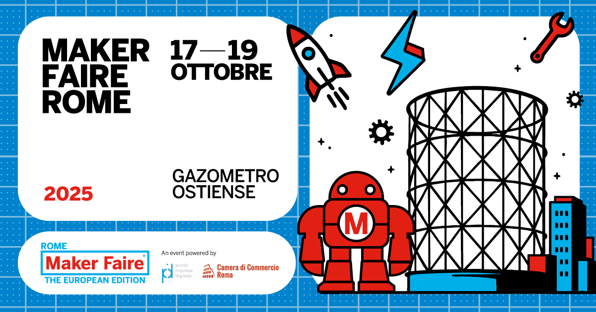 MAKER FAIRE ROME 2025